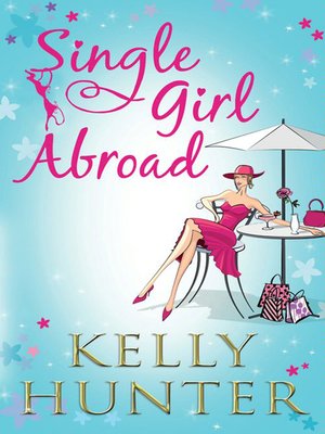 cover image of Single Girl Abroad/Untameable Rogue/Red-Hot Renegade